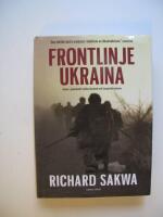 Frontlinje Ukraina : krisen i gr&auml;nslandet mellan Ryssland och Europeiska unionen