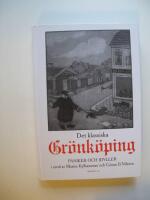Det klassiska Gr&ouml;nk&ouml;ping : idyller och paniker