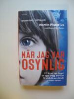 N&auml;r jag var osynlig