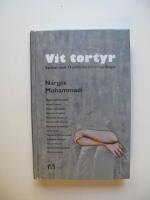 Vit Tortyr, F&ouml;rfattare: Narges Mohammadi