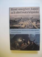 Bland smugglare, kapare och obstinata k&ouml;pm&auml;n - G&ouml;teborg genom tiderna ur ett tullperspektiv