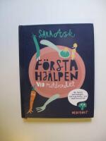 F&ouml;rsta hj&auml;lpen vid matbordet - om barns matkr&aring;ngel, n&auml;ringsbehov och smakfavoriter