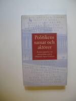 Politikens ramar och akt&ouml;rer. Femton uppsatser om v&aring;rt politiska system til