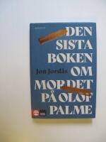 Den sista boken om mordet p&aring; Olof Palme