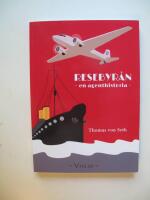 Resebyr&aring;n : en agenthistoria