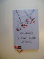 Med livet i beh&aring;ll : om &aring;ldrandets frihet och f&ouml;rluster