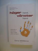 H&ouml;ger hand, v&auml;nster hand : uppkomsten av asymmetrier i hj&auml;rnor, kroppar, atomer och kulturer