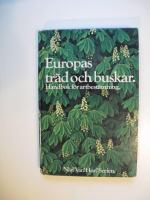 Europas tr&auml;d och buskar : Handbok f&ouml;r artbest&auml;mning