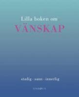 Lilla boken om v&auml;nskap
