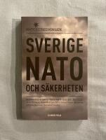 Sverige, Nato och s&auml;kerheten : bet&auml;nkande av Natoutredningen