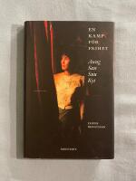 En kamp f&ouml;r frihet : Aung San Suu Kyi : biografi