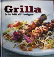 Grilla : fr&aring;n biff till bulgur