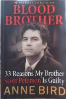 Blood Brother: 33 Reasons My Brother Scott Peterson Is Guilty