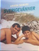 Sverigev&auml;nner : historien om hur pappa och jag f&ouml;rs&ouml;kte bli svenskast p&aring; Tj&ouml;rn