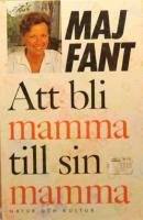Att bli mamma till sin mamma