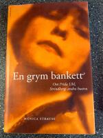 En grym bankett : Om Frida Uhl, Strindbergs andra hustru