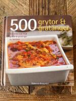 500 grytor & grat&auml;nger : den enda bok med grytor & grat&auml;nger du beh&ouml;ver
