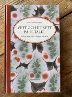 Vett och etikett p&aring; 90-talet : [s&aring; kan man g&ouml;ra] : [fr&aring;gor och svar]