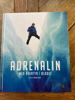 Adrenalin : med &auml;ventyr i blodet
