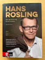 Hans Rosling : Hur jag l&auml;rde mig f&ouml;rst&aring; v&auml;rlden