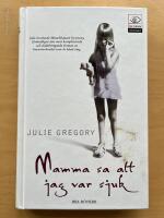 Mamma sa att jag var sjuk