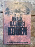 Kn&auml;ck Da Vinci-koden : om verkligheten bakom succ&eacute;romanen