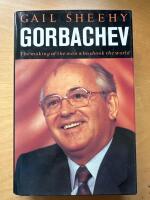 Gorbachev : the making of the man who shook the world