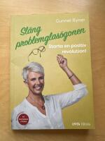 Sl&auml;ng problemglas&ouml;gonen : starta en positiv revolution!