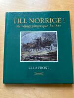 Till Norrige! : en voyage pittoresque 1827