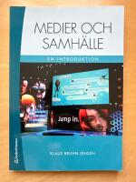 Medier och samh&auml;lle : en introduktion