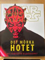 Star Wars. Det m&ouml;rka hotet : det kompletta bildlexikonet
