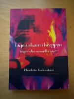 Ingen skam i kroppen : frig&ouml;r din sexuella kraft