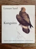 Kungs&ouml;rn : Fr&aring;n naturstudier till litografi