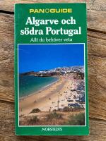 Algarve och s&ouml;dra Portugal : allt du beh&ouml;ver veta
