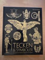 Tecken & symboler : en illustrerad handbok om ursprung och inneb&ouml;rd