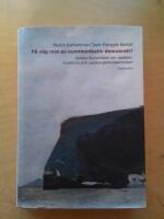 P&aring; v&auml;g mot en kommunikativ demokrati? Sexton humanister om makten, medierna