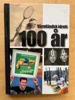 V&auml;rml&auml;ndsk idrott 100 &aring;r