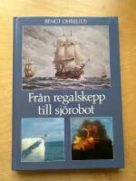 Fr&aring;n regalskepp till sj&ouml;robot : Svensk marinmateriel under 350 &aring;r : Kungl Amiralitetskollegium 1634, FMV: Marinmateriel 1984