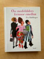 Oss medel&aring;lders kvinnor emellan