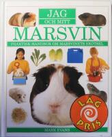 Jag och mitt marsvin : praktisk handbok om marsvinets sk&ouml;tsel
