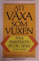 Att v&auml;xa som vuxen : nya perspektiv p&aring; dig sj&auml;lv och andra