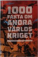 1000 fakta om andra v&auml;rldskriget