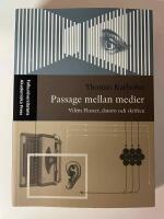 Passage mellan medier : Vil&eacute;m Flusser, datorn och skriften