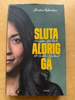 Sluta aldrig g&aring; : fr&aring;n gatan i Sao Paulo till Vindeln i Norrland