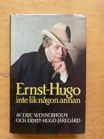 Ernst-Hugo, inte lik n&aring;gon annan