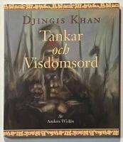Tankar och visdomsord. Djingis Khan