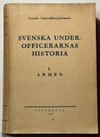 Svenska underofficeranas historia 1 : Armén