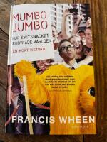 Mumbo Jumbo : Hur skitsnacket er&ouml;vrade v&auml;rlden. En kort historik