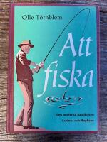 Att fiska : Den moderna handboken i spinn- och flugfiske