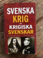 Svenska krig och krigiska svenskar : historisk antologi